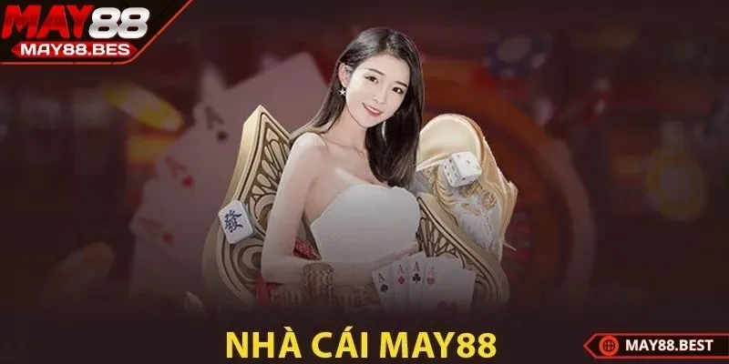 Tìm hiểu thông tin nhà cái MAY88